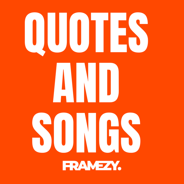 Songs & Quotes