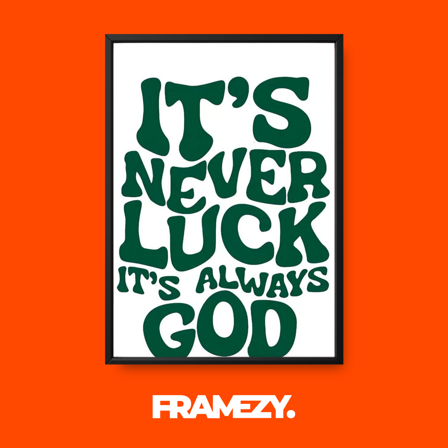 It's Never Luck