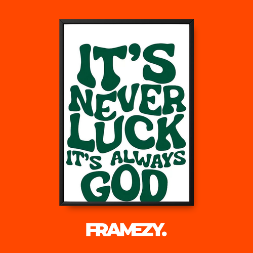 It's Never Luck