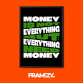Money Is Everything